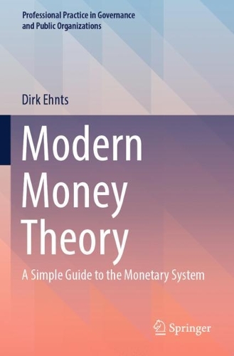 Modern Money Theory: A Simple Guide to the Monetary System.