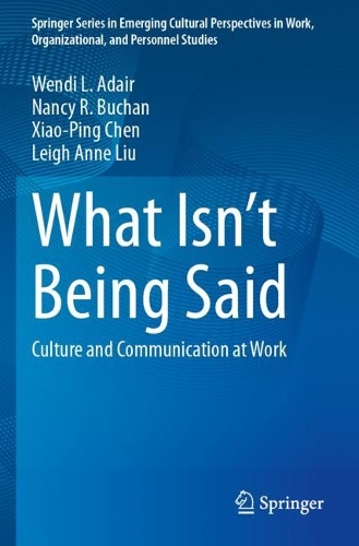 What Isn't Being Said: Culture and Communication at Work.