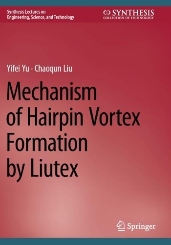 Mechanism of Hairpin Vortex Formation by Liutex.