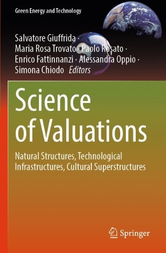 Science of Valuations: Natural Structures, Technological Infrastructures, Cultural Superstructures.