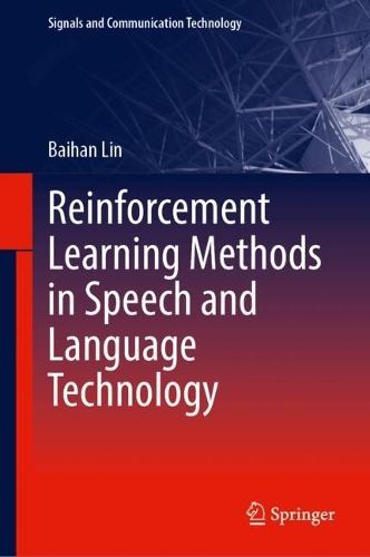 Reinforcement Learning Methods in Speech and Language Technology. 2024 ed.