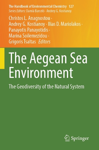 The Aegean Sea Environment: The Geodiversity of the Natural System.