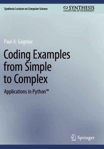 Coding Examples from Simple to Complex: Applications in Python (TM).