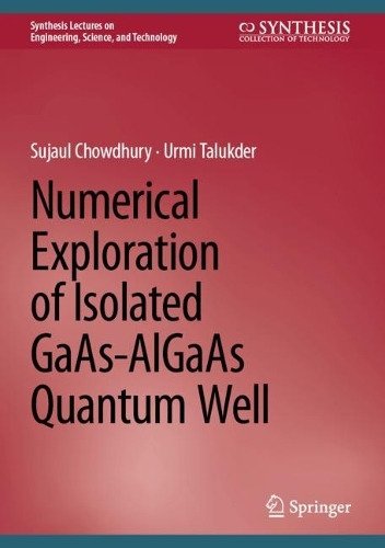 Numerical Exploration of Isolated GaAs-AlGaAs Quantum Well. 2024 ed.