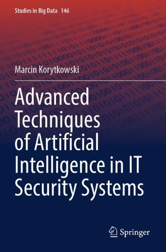 Advanced Techniques of Artificial Intelligence in IT Security Systems.