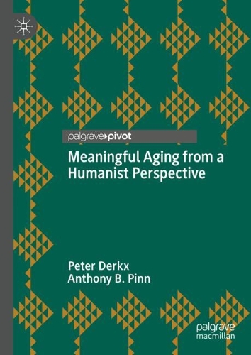 Meaningful Aging from a Humanist Perspective.