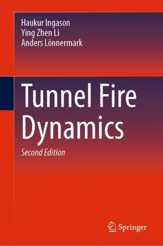Tunnel Fire Dynamics. Second Edition 2024