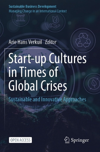 Start-up Cultures in Times of Global Crises: Sustainable and Innovative Approaches. 2024 ed.