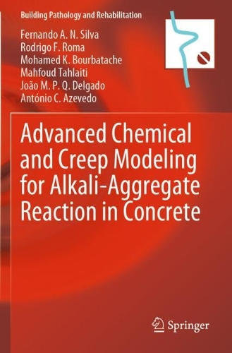 Advanced Chemical and Creep Modeling for Alkali-Aggregate Reaction in Concrete.