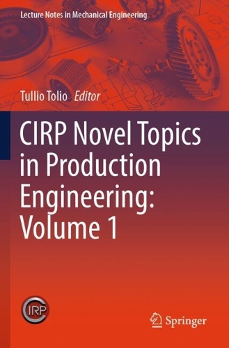CIRP Novel Topics in Production Engineering: Volume 1.