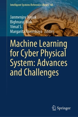 Machine Learning for Cyber Physical System: Advances and Challenges. 2024 ed.