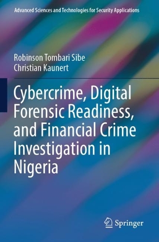 Cybercrime, Digital Forensic Readiness, and Financial Crime Investigation in Nigeria.