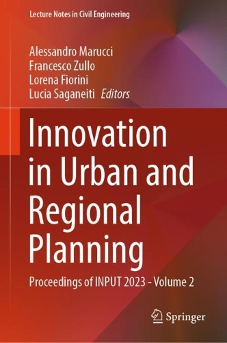 Innovation in Urban and Regional Planning: Proceedings of INPUT 2023 - Volume 2. 2024 ed.