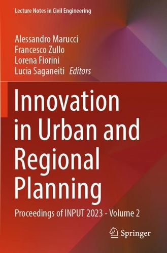 Innovation in Urban and Regional Planning: Proceedings of INPUT 2023 - Volume 2.