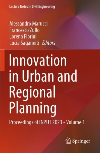 Innovation in Urban and Regional Planning: Proceedings of INPUT 2023 - Volume 1.