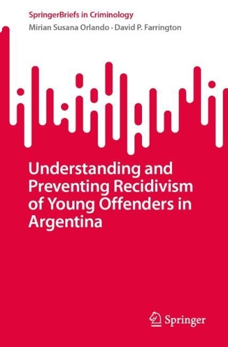 Understanding and Preventing Recidivism of Young Offenders in Argentina.