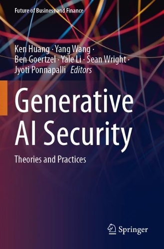 Generative AI Security: Theories and Practices.