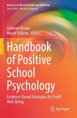 Handbook of Positive School Psychology: Evidence-Based Strategies for Youth Well-Being.