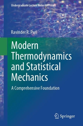 Modern Thermodynamics and Statistical Mechanics: A Comprehensive Foundation. 2024 ed.