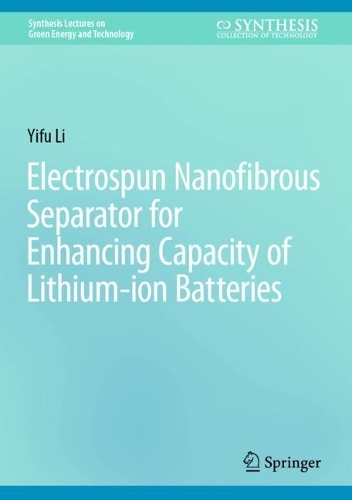Electrospun Nanofibrous Separator for Enhancing Capacity of Lithium-ion Batteries. 2024 ed.