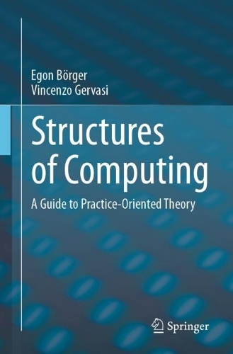 Structures of Computing: A Guide to Practice-Oriented Theory. 2024 ed.