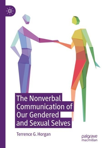 The Nonverbal Communication of Our Gendered and Sexual Selves.