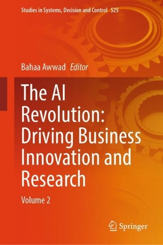 The AI Revolution: Driving Business Innovation and Research: Volume 2. 2024 ed.