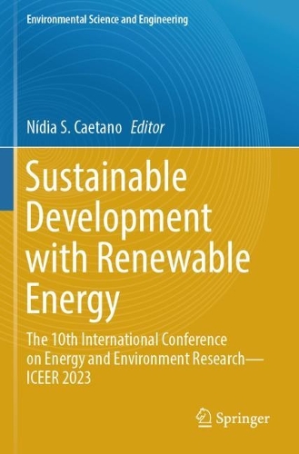 Sustainable Development with Renewable Energy: The 10th International Conference on Energy and Environment Research-ICEER 2023.