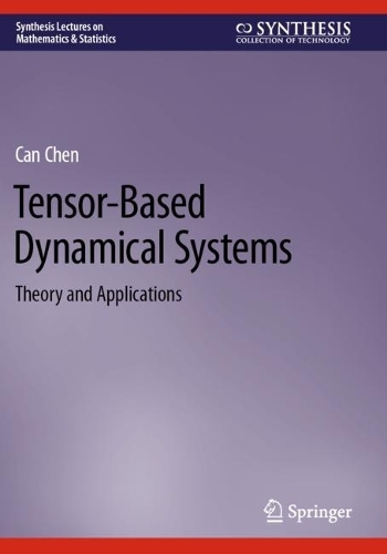 Tensor-Based Dynamical Systems: Theory and Applications.