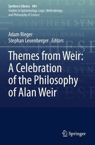 Themes from Weir: A Celebration of the Philosophy of Alan Weir.