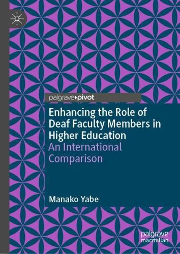 Enhancing the Role of Deaf Faculty Members in Higher Education
