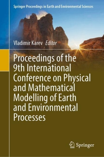Proceedings of the 9th International Conference on Physical and Mathematical Modelling of Earth and Environmental Processes. 2024 ed.