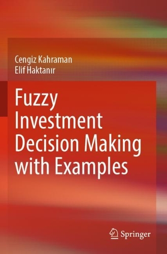 Fuzzy Investment Decision Making with Examples.