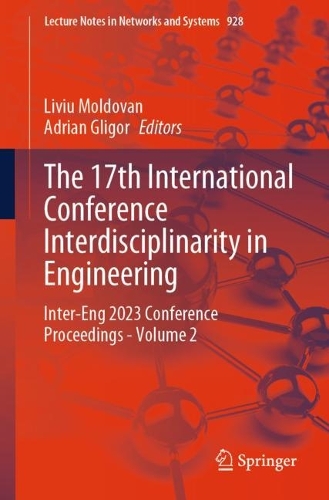 The 17th International Conference Interdisciplinarity in Engineering: Inter-Eng 2023 Conference Proceedings - Volume 2. 2024 ed.