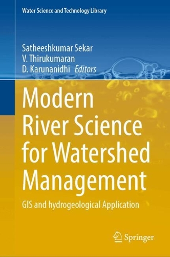 Modern River Science for Watershed Management: GIS and Hydrogeological Application. 2024 ed.