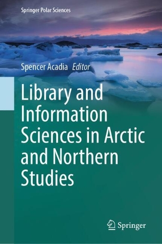 Library and Information Sciences in Arctic and Northern Studies. 2024 ed.