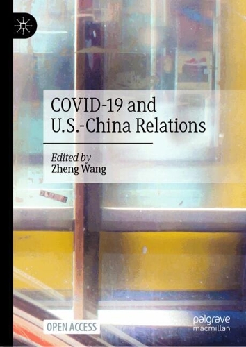 COVID-19 and U.S.-China Relations.