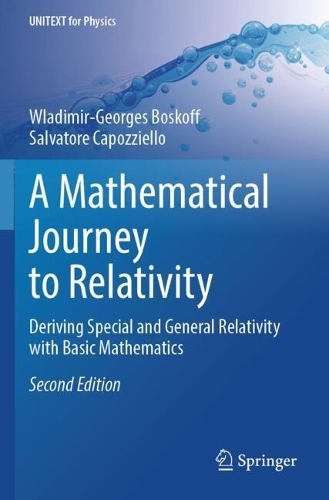 A Mathematical Journey to Relativity: Deriving Special and General Relativity with Basic Mathematics. Second Edition 2024