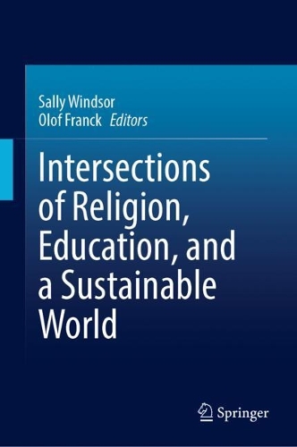Intersections of Religion, Education, and a Sustainable World.