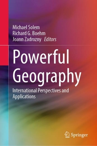 Powerful Geography: International Perspectives and Applications. 2024 ed.
