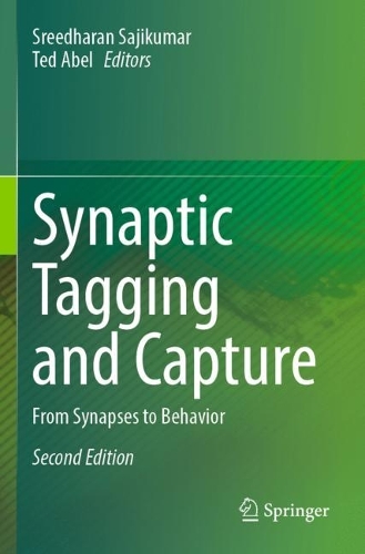 Synaptic Tagging and Capture: From Synapses to Behavior. Second Edition 2024