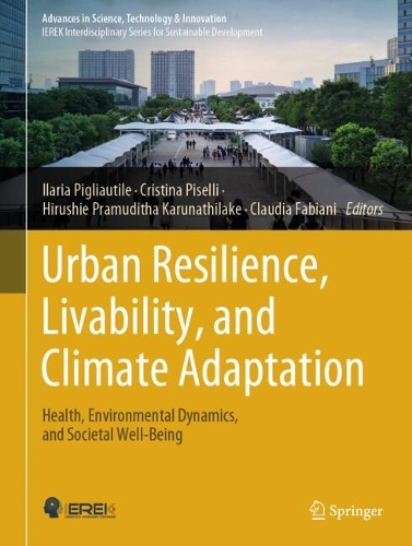Urban Resilience, Livability, and Climate Adaptation: Health, Environmental Dynamics, and Societal Well-Being. 2024 ed.