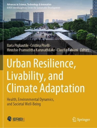 Urban Resilience, Livability, and Climate Adaptation: Health, Environmental Dynamics, and Societal Well-Being.