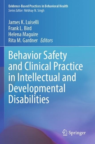 Behavior Safety and Clinical Practice in Intellectual and Developmental Disabilities.
