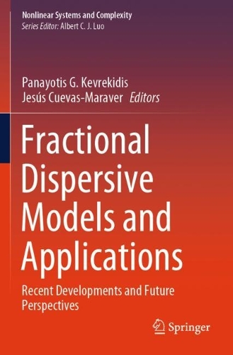 Fractional Dispersive Models and Applications: Recent Developments and Future Perspectives.