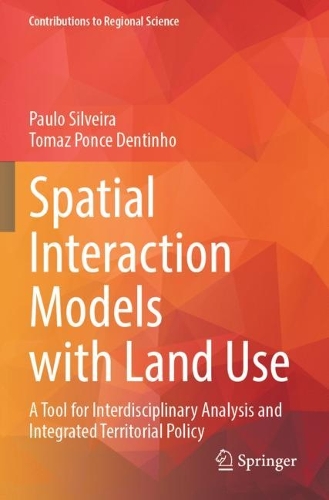 Spatial Interaction Models with Land Use: A Tool for Interdisciplinary Analysis and Integrated Territorial Policy.