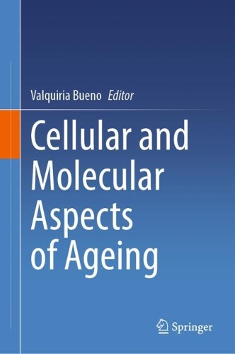 Cellular and Molecular Aspects of Ageing. 2024 ed.