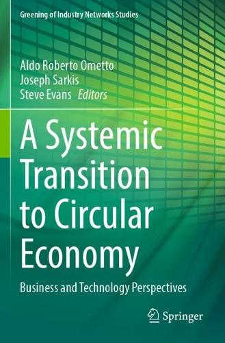 A Systemic Transition to Circular Economy: Business and Technology Perspectives.