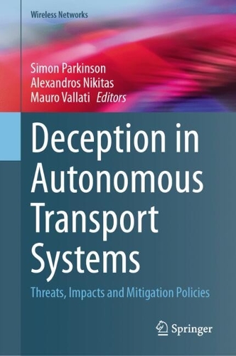 Deception in Autonomous Transport Systems: Threats, Impacts and Mitigation Policies. 2024 ed.