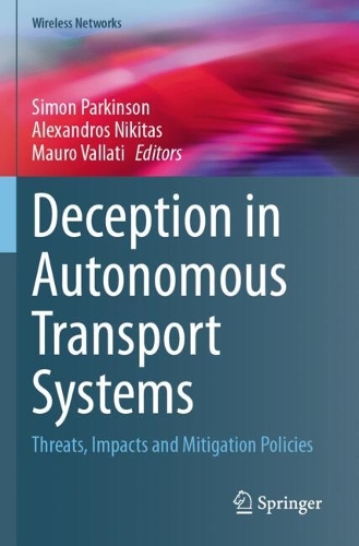 Deception in Autonomous Transport Systems: Threats, Impacts and Mitigation Policies.